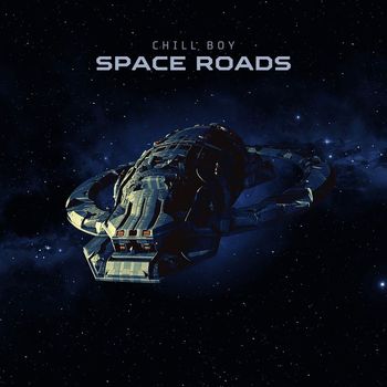Chill Boy - Space Roads