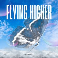 Chill Boy - Flying Higher