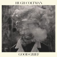 Hugh Coltman - Good Grief