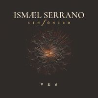 Ismael Serrano - Ven (Sinfónico)