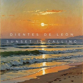 Dientes de León - Sunset is Calling