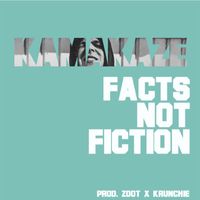 Kamakaze - Facts Not Fiction (Explicit)