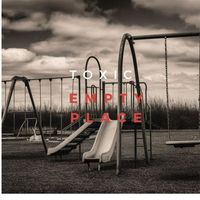 TOXIC - EMPTY PLACE