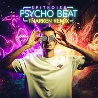 Spitnoise - Psycho Beat (Tharken Remix)