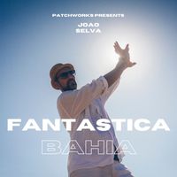 João Selva - Fantástica Bahia (Radio Edit)