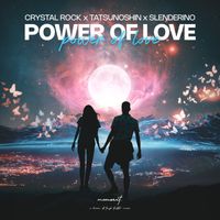 Crystal Rock, Tatsunoshin & Slenderino - Power Of Love