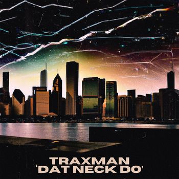 Traxman - Dat Neck Do