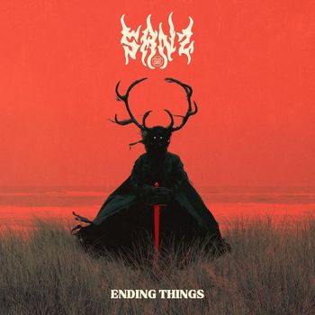 SANZ - Ending Things (Explicit)