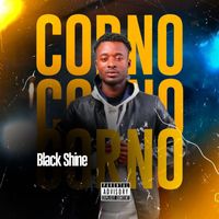 Black Shine - Corno (Explicit)