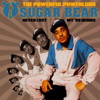 Sugar Bear - Never Lost: My '88 Demos