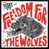 Tusky - Freedom For The Wolves
