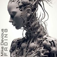 Mike Devious - Fading