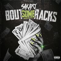 Sakari - Bout Some Racks (Explicit)