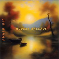 Jim Mings - Modern Ballads