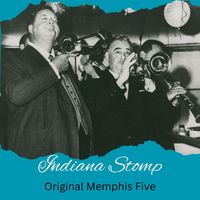 Original Memphis Five - Indiana Stomp