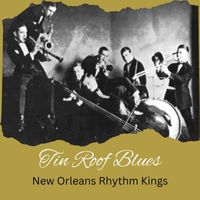 New Orleans Rhythm Kings - Tin Roof Blues