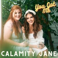 Calamity Jane - You Got Me