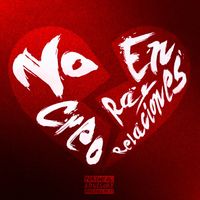 Ray - No Creo En Relaciones (Explicit)