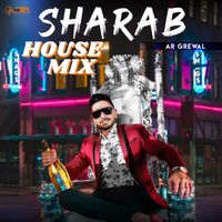AR Grewal - Sharab House Mix