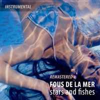 Fous de la Mer - Stars and Fishes (Instrumental)