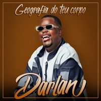 Darlan - Geografia do Teu Corpo