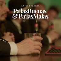 La Dstylería - Pá las Buenas y Pá las Malas