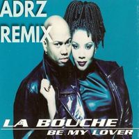 La bouche - Be My Lover (Remix)