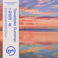 Nick Wood - Towadako Summer