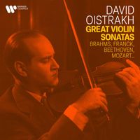 David Oistrakh - Great Violin Sonatas by Franck, Brahms, Beethoven, Mozart...
