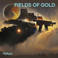 Yahya - Fields of Gold
