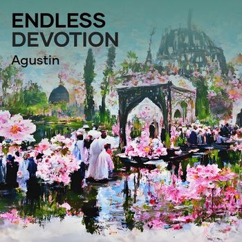 Agustin - Endless Devotion