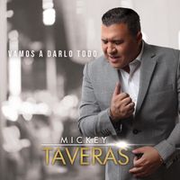 Mickey Taveras - Vamos a Darlo Todo
