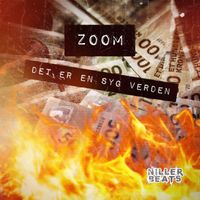 Zoom - Det er en syg verden (Explicit)