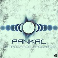 Pankal - Retrograde Progress