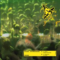 X CLUB. - CROWD003: Sitting Ducks (Explicit)