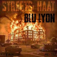 Blu Lyon - Streets Haat