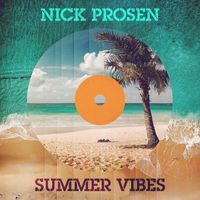 Nick Prosen - Summer Vibes