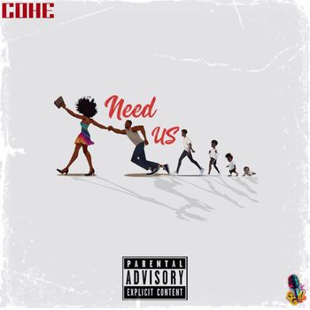 Coke - Need Us (Explicit)