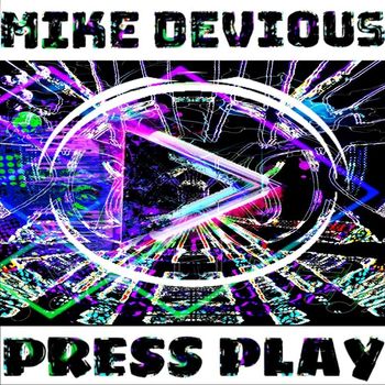 Mike Devious - Press Play