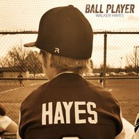 Walker Hayes - Ball Player