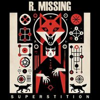 R. Missing - Superstition