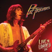 Pat Travers - Live 'N Loaded '84 (Live In Florida 1984)