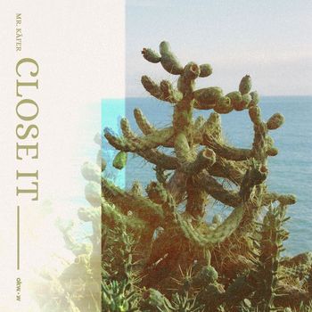 Mr. Käfer - Close It