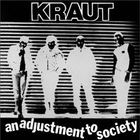 Kraut - An Adjustment To Society (2023 remaster)