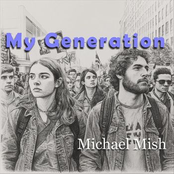Michael Mish - My Generation