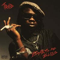 TROD - Bars & Bliss (Explicit)