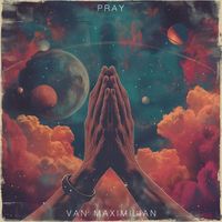Van Maximilian - Pray