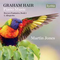 Martin Jones - Graham Hair: Rococo Fantasies, Book 1 - I. Allegretto (Single)