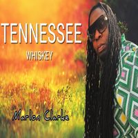 Marlon Clarke - Tennessee Whiskey