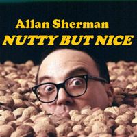 Allan Sherman - Nutty but Nice (Not Naughty but Nice) - Vol 2